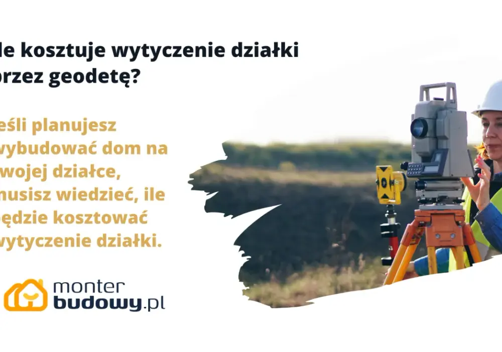Ile kosztuje podział domu przez geodetę? Sprawdź, co wpływa na ceny